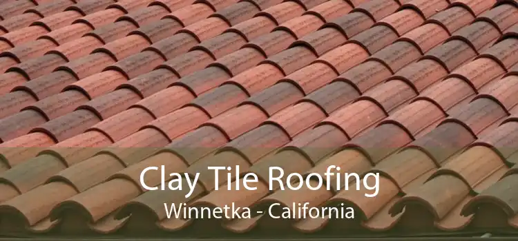 Clay Tile Roofing Winnetka - California