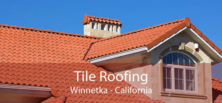 Tile Roofing Winnetka - California